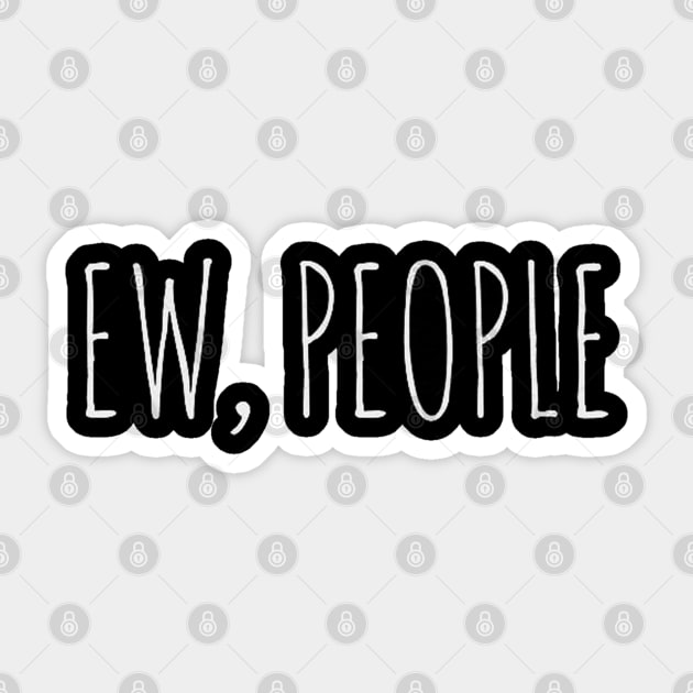 ew, people white Sticker by omarbardisy